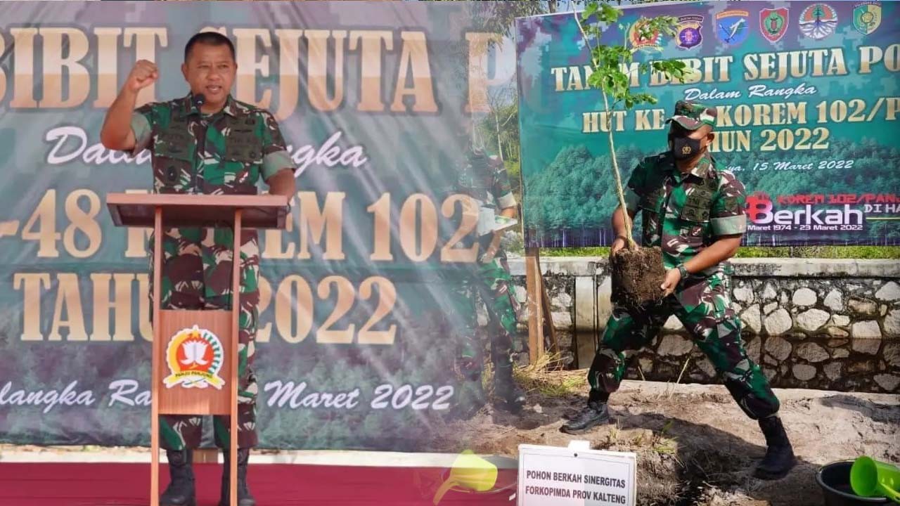 Tanam Sejuta Bibit Pohon, Danrem 102/Pjg : Kita Jaga Alam, Alam Jaga Kita